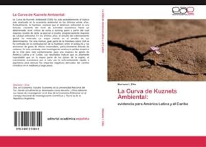 Imagen del vendedor de La Curva de Kuznets Ambiental: : evidencia para Amrica Latina y el Caribe a la venta por AHA-BUCH GmbH