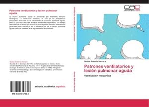 Seller image for Patrones ventilatorios y lesin pulmonar aguda : Ventilacin mecnica for sale by AHA-BUCH GmbH
