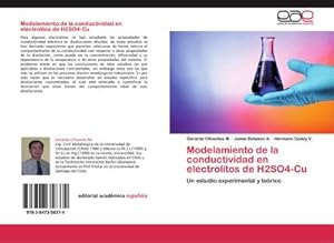 Imagen del vendedor de Modelamiento de la conductividad en electrolitos de H2SO4-Cu : Un estudio experimental y terico a la venta por AHA-BUCH GmbH