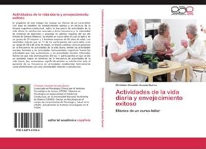 Imagen del vendedor de Actividades de la vida diaria y envejecimiento exitoso : Efectos de un curso-taller a la venta por AHA-BUCH GmbH