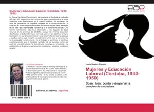 Seller image for Mujeres y Educacin Laboral (Crdoba, 1940-1950) : Coser, tejer, bordar y despertar la conciencia ciudadana for sale by AHA-BUCH GmbH