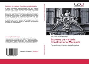 Imagen del vendedor de Esbozos de Historia Constitucional Matizada : Pensar la constitucin desde la cultura a la venta por AHA-BUCH GmbH