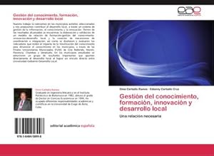 Seller image for Gestin del conocimiento, formacin, innovacin y desarrollo local : Una relacin necesaria for sale by AHA-BUCH GmbH