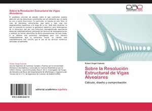 Imagen del vendedor de Sobre la Resolucin Estructural de Vigas Alveolares : Clculo, diseo y comprobacin a la venta por AHA-BUCH GmbH