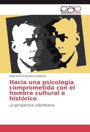 Seller image for Hacia una psicologa comprometida con el hombre cultural e histrico : La perspectiva colombiana for sale by AHA-BUCH GmbH