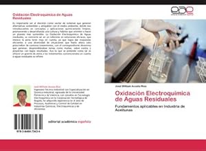 Imagen del vendedor de Oxidacin Electroqumica de Aguas Residuales : Fundamentos aplicables en Industria de Aceitunas a la venta por AHA-BUCH GmbH