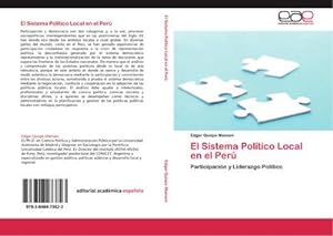 Seller image for El Sistema Poltico Local en el Per : Participacin y Liderazgo Poltico for sale by AHA-BUCH GmbH