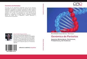 Imagen del vendedor de Genmica de Parsitos : Aspectos Moleculares, Genmicos, Protemicos y de Virulencia a la venta por AHA-BUCH GmbH