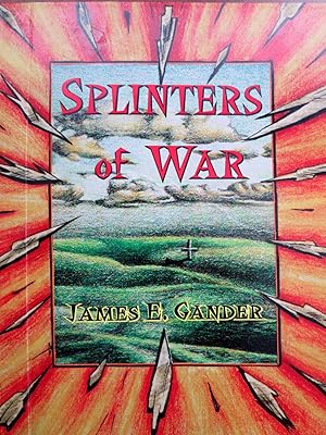 SPLINTERS OF WAR [SIGNED COPY]