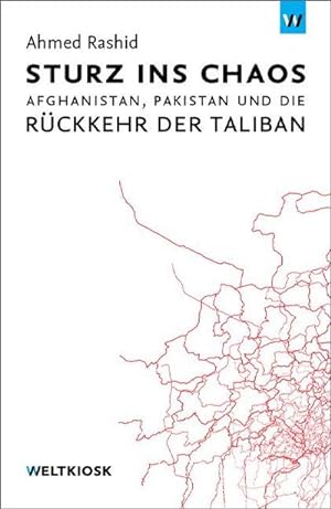 Seller image for Sturz ins Chaos : Afghanistan, Pakistan und die Rckkehr der Taliban for sale by AHA-BUCH GmbH