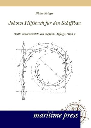 Bild des Verkufers fr Johows Hilfsbuch fr den Schiffbau, Band 2 : Dritte, neubearbeitete und ergnzte Auflage zum Verkauf von AHA-BUCH GmbH