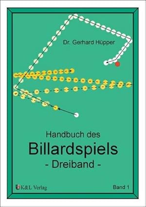 Seller image for Handbuch des Billardspiels 1 : Dreiband for sale by AHA-BUCH GmbH