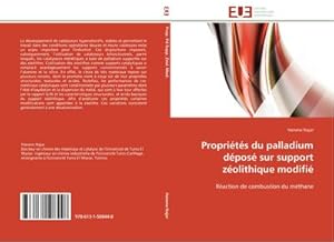 Seller image for Proprits du palladium dpos sur support zolithique modifi : Raction de combustion du mthane for sale by AHA-BUCH GmbH