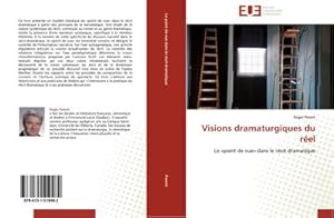 Image du vendeur pour Visions dramaturgiques du rel : Le point de vue dans le rcit dramatique mis en vente par AHA-BUCH GmbH