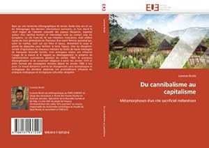 Seller image for Du cannibalisme au capitalisme : Mtamorphoses d'un rite sacrificiel mlansien for sale by AHA-BUCH GmbH