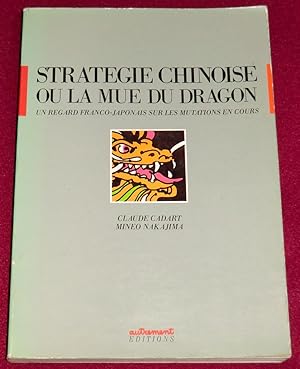 Image du vendeur pour STRATEGIE CHINOISE OU LA MUE DU DRAGON mis en vente par LE BOUQUINISTE