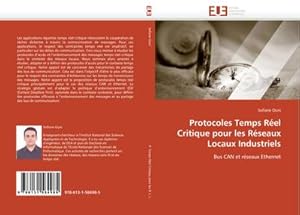 Seller image for Protocoles Temps Rel Critique pour les Rseaux Locaux Industriels : Bus CAN et rseaux Ethernet for sale by AHA-BUCH GmbH