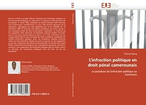 Seller image for L''infraction politique en droit pnal camerounais : Le paradoxe de l''infraction politique au Cameroun for sale by AHA-BUCH GmbH