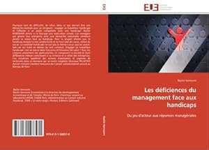 Image du vendeur pour Les dficiences du management face aux handicaps : Du jeu d'acteur aux rponses managriales mis en vente par AHA-BUCH GmbH