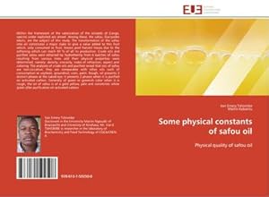 Seller image for Some physical constants of safou oil : Physical quality of safou oil for sale by AHA-BUCH GmbH