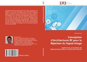 Immagine del venditore per Conception dArchitectures RF pour la Rjection du Signal Image : Applications aux Systmes de Radiocommunications et Liaisons de Proximit venduto da AHA-BUCH GmbH