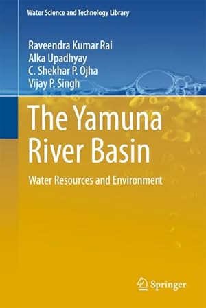 Bild des Verkufers fr The Yamuna River Basin : Water Resources and Environment zum Verkauf von AHA-BUCH GmbH