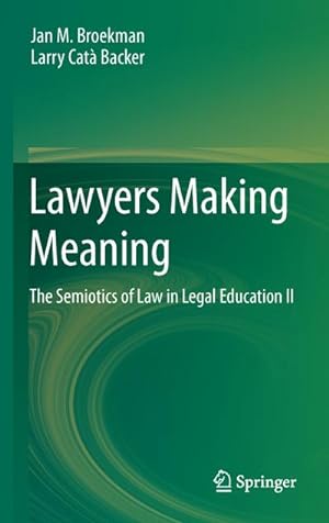 Bild des Verkufers fr Lawyers Making Meaning : The Semiotics of Law in Legal Education II zum Verkauf von AHA-BUCH GmbH