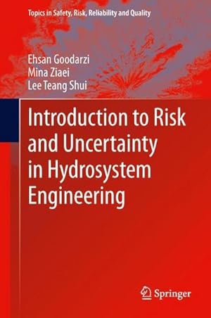 Bild des Verkufers fr Introduction to Risk and Uncertainty in Hydrosystem Engineering zum Verkauf von AHA-BUCH GmbH