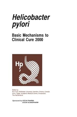 Bild des Verkufers fr Helicobacter pylori : Basic Mechanisms to Clinical Cure 2000 zum Verkauf von AHA-BUCH GmbH