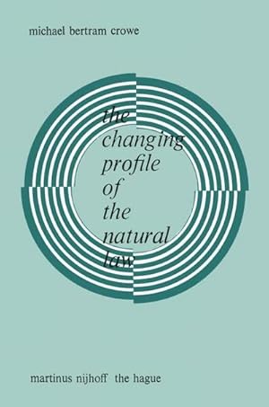 Imagen del vendedor de The Changing Profile of the Natural Law a la venta por AHA-BUCH GmbH