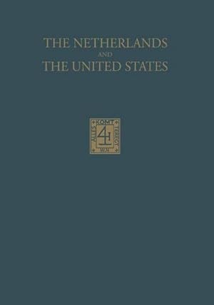 Bild des Verkufers fr The Netherlands and the United States : Their Relations in the Beginning of the Nineteenth Century zum Verkauf von AHA-BUCH GmbH