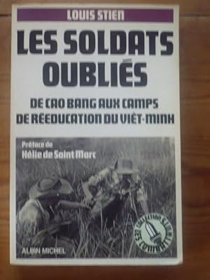 Les soldats oubliés: De Cao Bang aux camps de réeducation du Viêt-Minh