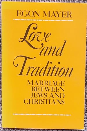Seller image for Love and Tradition: Marriage Between Jews and Christians for sale by Faith In Print