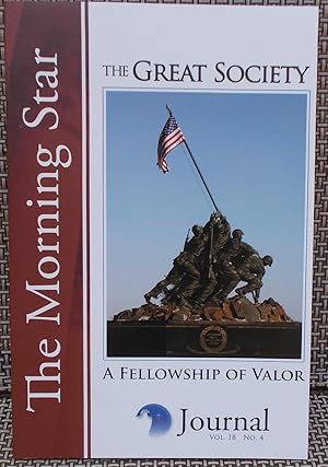 Imagen del vendedor de The Morning Star Journal: The Great Society - A Fellowship of Valor (Vol. 18, No. 4) a la venta por Faith In Print