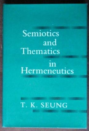 Image du vendeur pour Semiotics and Thematics in Hermenetics mis en vente par Canford Book Corral