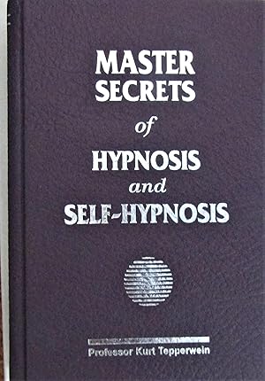 Imagen del vendedor de Master Secrets of Hypnosis and Self-Hypnosis a la venta por Moneyblows Books & Music