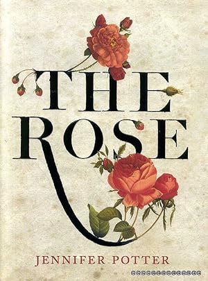 The Rose : An Illustrated History (Limited edition)