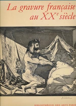 Imagen del vendedor de La gravure Franaise au XXe sicle a la venta por LIBRAIRIE GIL-ARTGIL SARL