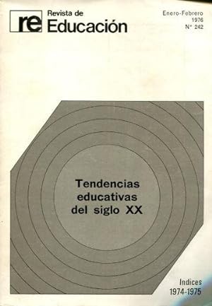 TENDENCIAS EDUCATIVAS DEL SIGLO XX. REVISTA DE EDUCACION Nº 242.