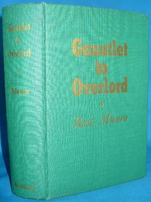 Image du vendeur pour Gauntlet to Overlord : The Story of the Canadian Army mis en vente par Alhambra Books