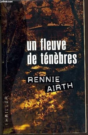 Image du vendeur pour UN FLEUVE DE TENEBRES. mis en vente par Le-Livre