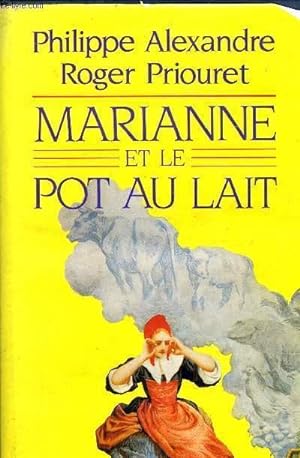 Image du vendeur pour MARIANNE ET LE POT AU LAIT. mis en vente par Le-Livre