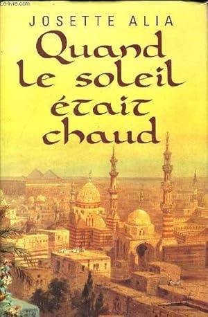 Bild des Verkufers fr QUAND LE SOLEIL ETAIT CHAUD. zum Verkauf von Le-Livre