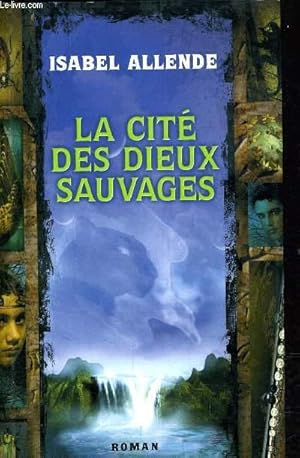 Image du vendeur pour LA CITE DES DIEUX SAUVAGES. mis en vente par Le-Livre