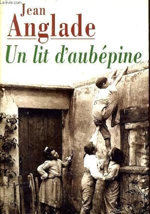 Image du vendeur pour UN LIT D'AUBEPINE. mis en vente par Le-Livre