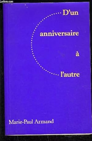 Image du vendeur pour D'UN ANNIVERSAIRE A L'AUTRE. mis en vente par Le-Livre