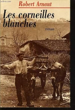 Bild des Verkufers fr LES CORNEILLES BLANCHES. zum Verkauf von Le-Livre