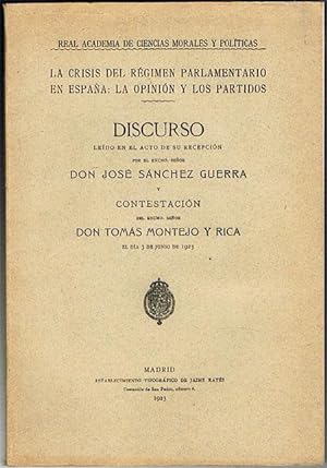 Bild des Verkufers fr LA CRISIS DEL RGIMEN PARLAMENTARIO EN ESPAA: LA OPININ Y LOS PARTIDOS. Discurso ledo () el 3 de Junio de 1923. zum Verkauf von Asilo del libro