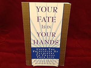 Your Fate Is in Your Hands: Using the Principles of Palmistry to Change Your Life