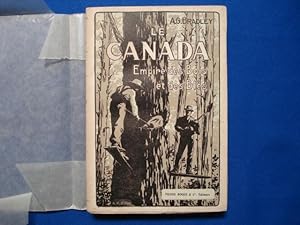 Le Canada. Empire des Bois et des Blés